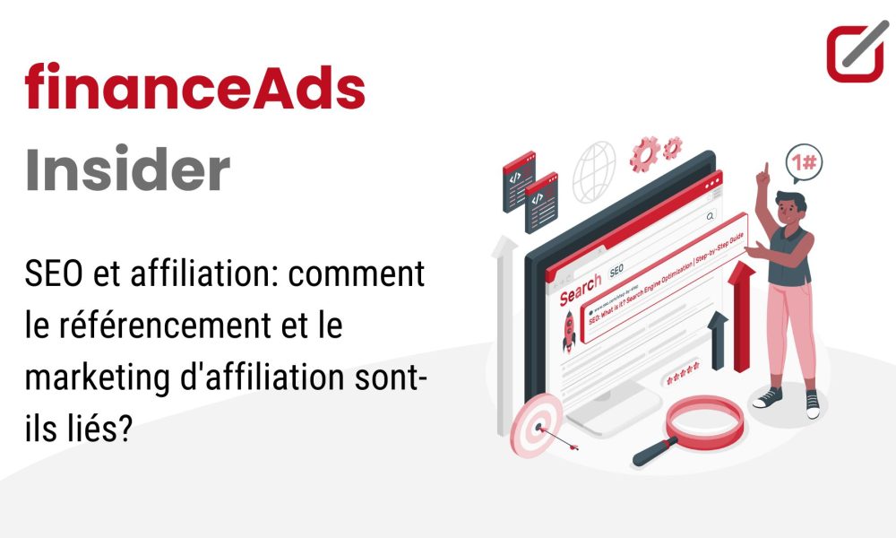 SEO et affiliation: comment le référencement et le marketing d'affiliation sont-ils liés?