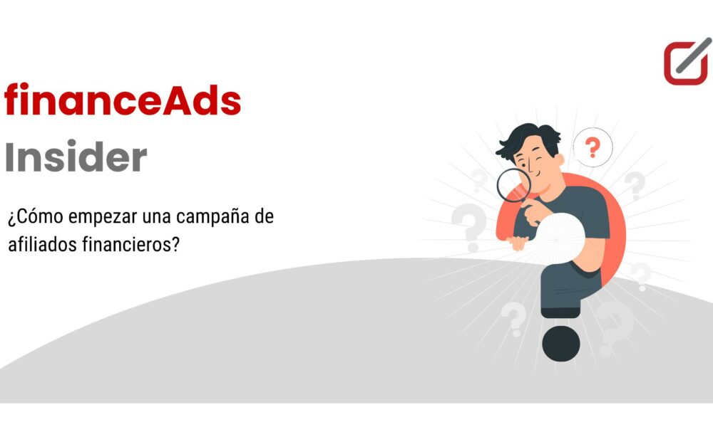 como empezar una campaña de afiliados financieros