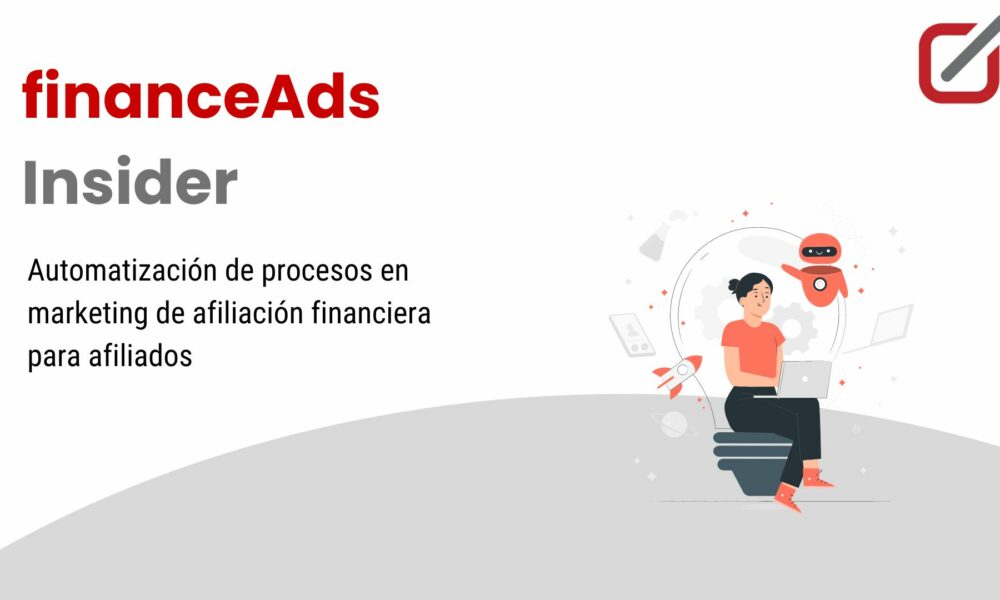 Automatización de procesos en marketing de afiliación financiera para afiliados