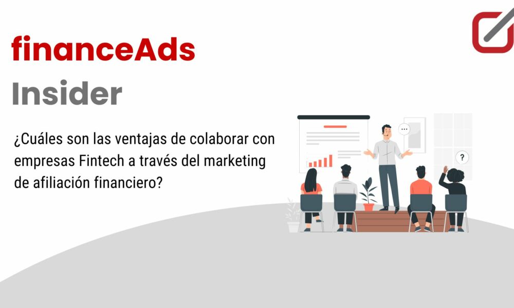 ¿Cuáles son las ventajas de colaborar con empresas Fintech a través del marketing de afiliación financiero?